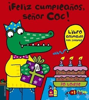 ¡FELIZ CUMPLEÑAOS SEÑOR COC! | 9788426387875 | JO LODGE | Llibreria L'Illa - Llibreria Online de Mollet - Comprar llibres online