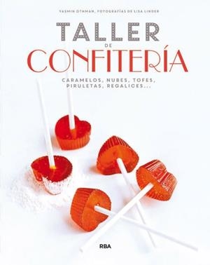 TALLER DE CONFITERÍA | 9788490562994 | OTHMAN, YASMIN | Llibreria L'Illa - Llibreria Online de Mollet - Comprar llibres online