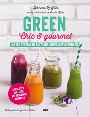 GREEN CHIC & GOURMET | 9788415541882 | LEFFLER, REBECCA | Llibreria L'Illa - Llibreria Online de Mollet - Comprar llibres online