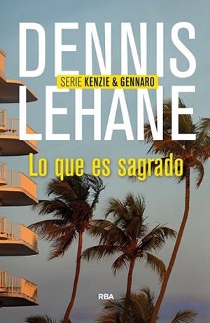 LO QUE ES SAGRADO | 9788490563991 | LEHANE, DENNIS | Llibreria L'Illa - Llibreria Online de Mollet - Comprar llibres online