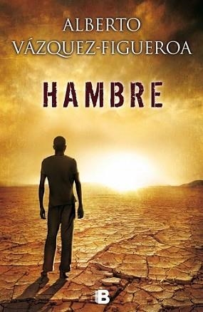HAMBRE | 9788466655767 | VAZQUEZ FIGUEROA, ALBERTO | Llibreria L'Illa - Llibreria Online de Mollet - Comprar llibres online