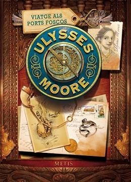 VIATGE ALS PORTS FOSCOS | 9788424652814 | MOORE, ULYSSES | Llibreria L'Illa - Llibreria Online de Mollet - Comprar llibres online