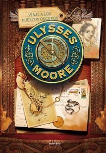 ULYSSES MOORE 14. VIAJE A LOS PUERTOS OSCUROS | 9788490432082 | BACCALARIO, PIERDOMENICO | Llibreria L'Illa - Llibreria Online de Mollet - Comprar llibres online