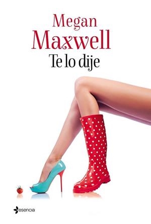 TE LO DIJE | 9788408133124 | MAXWELL, MEGAN | Llibreria L'Illa - Llibreria Online de Mollet - Comprar llibres online