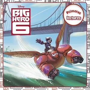 BIG HERO 6. PRIMEROS LECTORES | 9788499516226 | DISNEY | Llibreria L'Illa - Llibreria Online de Mollet - Comprar llibres online