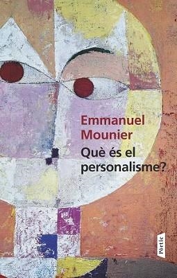 QUÈ ÉS EL PERSONALISME? | 9788498093018 | MOUNIER, EMMANUEL 