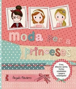 MODA PER A PRINCESES | 9788448933814 | NAVARRO, ÀNGELS | Llibreria L'Illa - Llibreria Online de Mollet - Comprar llibres online