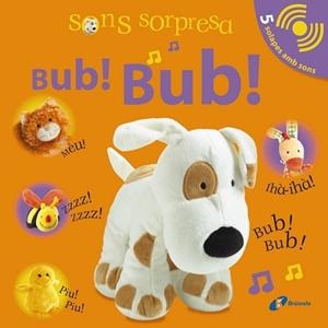 SONS SORPRESA - BUB! BUB! | 9788499064109 | SIRETT, DAWN | Llibreria L'Illa - Llibreria Online de Mollet - Comprar llibres online