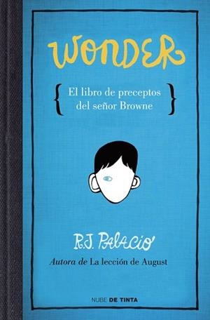WONDER. EL LIBRO DE PRECEPTOS DEL SEÑOR BROWNE. | 9788415594376 | PALACIO, R.J. | Llibreria L'Illa - Llibreria Online de Mollet - Comprar llibres online