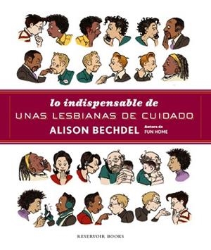 LO INDISPENSABLE DE UNAS LESBIANAS DE CUIDADO | 9788439729310 | BECHDEL, ALISON | Llibreria L'Illa - Llibreria Online de Mollet - Comprar llibres online