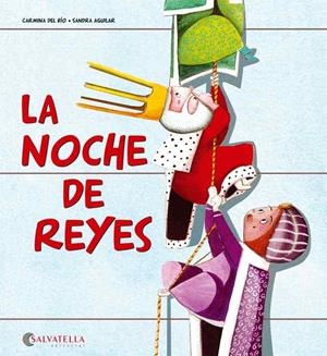 NOCHE DE REYES, LA | 9788484128373 | DEL RIO GALVE, CARMINA