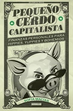 PEQUEÑO CERDO CAPITALISTA | 9788403014695 | MACIAS, SOFIA | Llibreria L'Illa - Llibreria Online de Mollet - Comprar llibres online