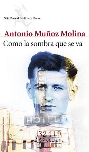 COMO LA SOMBRA QUE SE VA | 9788432224157 | MUÑOZ MOLINA, ANTONIO | Llibreria L'Illa - Llibreria Online de Mollet - Comprar llibres online