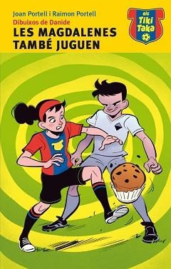 MAGDALENES TAMBE JUGUEN, LES | 9788415975212 | PORTELL, JOAN / RAIMON PORTELL | Llibreria L'Illa - Llibreria Online de Mollet - Comprar llibres online