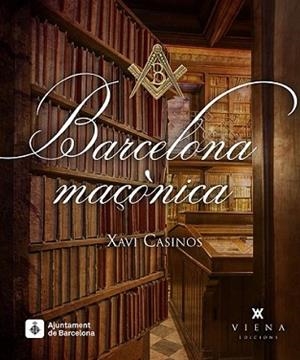 BARCELONA MAÇÒNICA | 9788483308141 | CASINOS COMAS, XAVI | Llibreria L'Illa - Llibreria Online de Mollet - Comprar llibres online