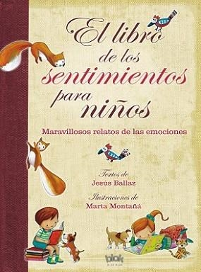 LIBRO DE LOS SENTIMIENTOS PARA NIÑOS, EL | 9788415579991 | BALLAZ, JESÚS/MONTAÑÁ, MARTA | Llibreria L'Illa - Llibreria Online de Mollet - Comprar llibres online