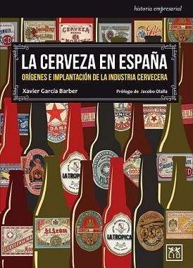 CERVEZA EN ESPAÑA, LA | 9788483569566 | GARCÍA BARBER, XAVIER/OLALLA, JACOBO | Llibreria L'Illa - Llibreria Online de Mollet - Comprar llibres online