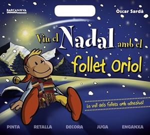 VIU EL NADAL AMB EL FOLLET ORIOL | 9788448930288 | SARDÀ, ÒSCAR | Llibreria L'Illa - Llibreria Online de Mollet - Comprar llibres online