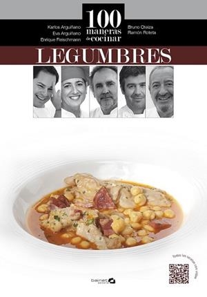 100 MANERAS DE COCINAR LEGUMBRES | 9788496177949 | ARGUIÑANO, KARLOS/OTEIZA, BRUNO/ROTETA, RAMÓN/FLEISCHMANN, ENRIQUE/ARGUIÑANO, EVA | Llibreria L'Illa - Llibreria Online de Mollet - Comprar llibres online
