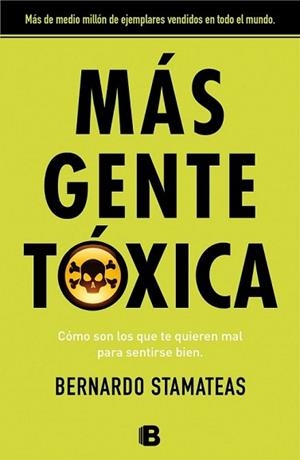 MÁS GENTE TÓXICA | 9788466655507 | STAMATEAS, BERNARDO | Llibreria L'Illa - Llibreria Online de Mollet - Comprar llibres online