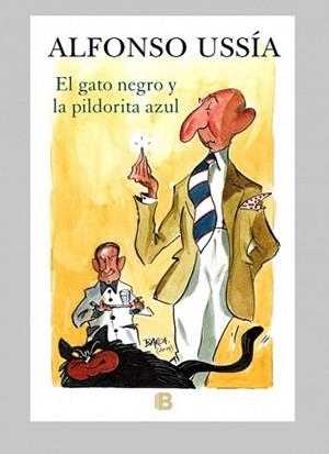 GATO NEGRO Y LA PILDORITA AZUL, EL | 9788466655712 | USSÍA, ALFONSO | Llibreria L'Illa - Llibreria Online de Mollet - Comprar llibres online