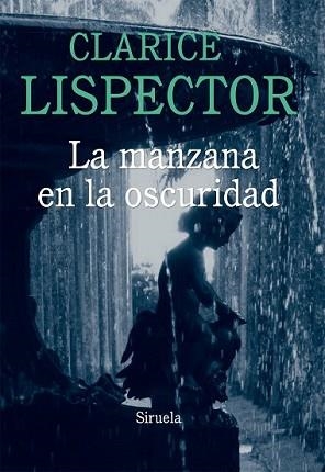 MANZANA EN LA OSCURIDAD, LA | 9788416208289 | LISPECTOR, CLARICE | Llibreria L'Illa - Llibreria Online de Mollet - Comprar llibres online