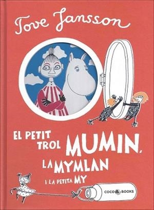 PETIT TROL MUMIN, LA MYMLAN I LA PETITA MY, EL | 9788494276644 | JANSSON, TOVE | Llibreria L'Illa - Llibreria Online de Mollet - Comprar llibres online