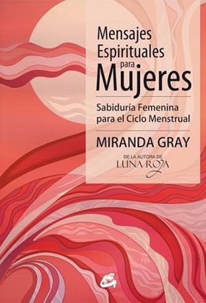 MENSAJES ESPIRITUALES PARA MUJERES | 9788484454939 | GRAY, MIRANDA | Llibreria L'Illa - Llibreria Online de Mollet - Comprar llibres online