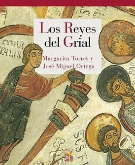 REYES DEL GRIAL | 9788415973294 | TORRES SEVILLA, MARGARITA/ORTEGA DEL RÍO, JOSÉ MIGUEL