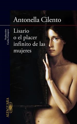 LISARIO O EL PLACER INFINITO DE LAS MUJERES | 9788420418773 | CILENTO, ANTONELLA | Llibreria L'Illa - Llibreria Online de Mollet - Comprar llibres online