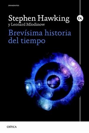 BREVÍSIMA HISTORIA DEL TIEMPO | 9788498927948 | HAWKING/LEONARD MLODINOW | Llibreria L'Illa - Llibreria Online de Mollet - Comprar llibres online