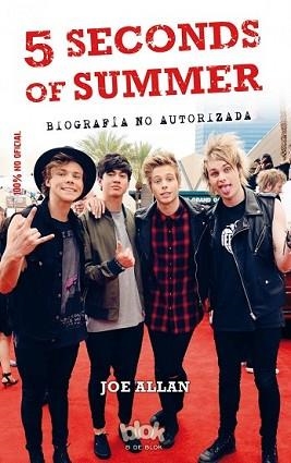 5 SECONDS OF SUMMER. BIOGRAFÍA NO AUTORIZADA | 9788415579915 | ALLAN, JOE | Llibreria L'Illa - Llibreria Online de Mollet - Comprar llibres online