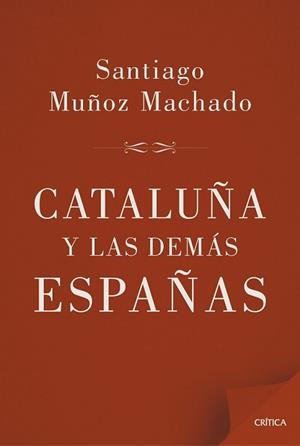CATALUÑA Y LAS DEMÁS ESPAÑAS | 9788498927658 | MUÑOZ MACHADO, SANTIAGO | Llibreria L'Illa - Llibreria Online de Mollet - Comprar llibres online