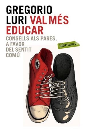 VAL MÉS EDUCAR | 9788499309354 | LURI, GREGORIO | Llibreria L'Illa - Llibreria Online de Mollet - Comprar llibres online