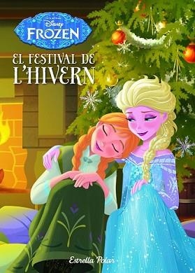 FROZEN. EL FESTIVAL DE L'HIVERN | 9788490576656 | DISNEY | Llibreria L'Illa - Llibreria Online de Mollet - Comprar llibres online