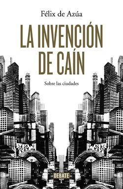 INVENCIÓN DE CAIN, LA | 9788499924700 | AZUA, FELIX DE