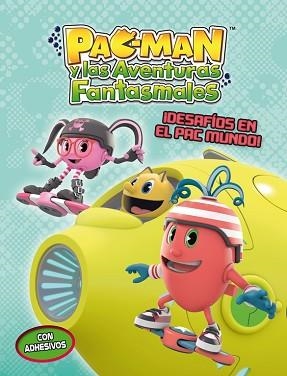 DESAFÍOS EN EL PAC MUNDO! (PAC-MAN) | 9788401907005 | AUTORES VARIOS | Llibreria L'Illa - Llibreria Online de Mollet - Comprar llibres online