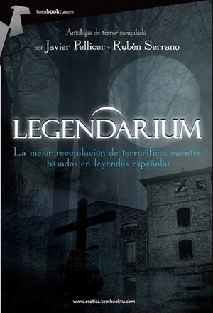 LEGENDARIUM | 9788415747529 | PELLICER, JAVIER / RUBEN SERRANO | Llibreria L'Illa - Llibreria Online de Mollet - Comprar llibres online