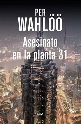 ASESINATO EN LA PLANTA 31 | 9788490564448 | WAHLOO, PER | Llibreria L'Illa - Llibreria Online de Mollet - Comprar llibres online