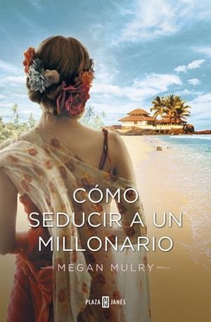 CÓMO SEDUCIR A UN MILLONARIO  | 9788401343698 | MULRY, MEGAN