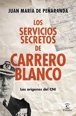SERVICIOS SECRETOS DE CARRERO BLANCO, LOS | 9788467043341 | PEÑARANDA, JUAN MARIA DE | Llibreria L'Illa - Llibreria Online de Mollet - Comprar llibres online