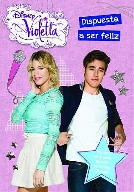 VIOLETTA. DISPUESTA A SER FELIZ | 9788499516509 | DISNEY | Llibreria L'Illa - Llibreria Online de Mollet - Comprar llibres online