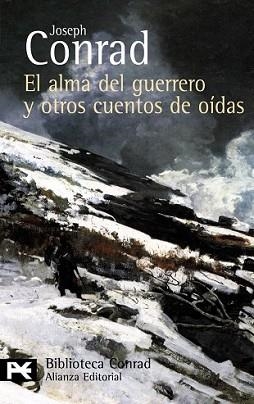 ALMA DEL GUERRERO Y OTROS CUENTOS DE OIDAS, EL | 9788420662459 | CONRAD, JOSEPH | Llibreria L'Illa - Llibreria Online de Mollet - Comprar llibres online