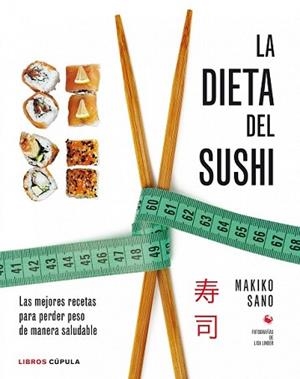 DIETA DEL SUSHI, LA | 9788448020941 | SANO, MAKIKO | Llibreria L'Illa - Llibreria Online de Mollet - Comprar llibres online