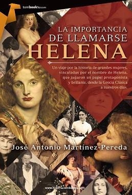 IMPORTANCIA DE LLAMARSE HELENA, LA | 9788415747536 | MARTÍNEZ PEREDA, JOSÉ ANTONIO | Llibreria L'Illa - Llibreria Online de Mollet - Comprar llibres online