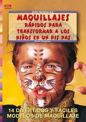 SERIE MAQUILLAJE Nº 3. MAQUILLAJES RÁPIDOS PARA TRANSFORMAR A LOS NIÑOS EN UN PI | 9788495873675 | STEGMANN, ANDRÉ | Llibreria L'Illa - Llibreria Online de Mollet - Comprar llibres online