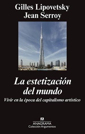 ESTETIZACIÓN DEL MUNDO, LA | 9788433963758 | LIPOVETSKY, GILLES/SERROY, JEAN | Llibreria L'Illa - Llibreria Online de Mollet - Comprar llibres online