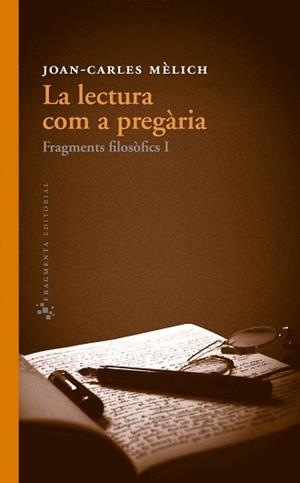 LECTURA COM A PREGÀRIA, LA | 9788415518051 | MÈLICH, JOAN-CARLES