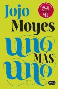 UNO MÁS UNO | 9788483658420 | MOYES, JOJO | Llibreria L'Illa - Llibreria Online de Mollet - Comprar llibres online