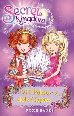SECRET KINGDOM 14. EL PALAU DELS CIGNES | 9788424653828 | BANKS, ROSIE | Llibreria L'Illa - Llibreria Online de Mollet - Comprar llibres online